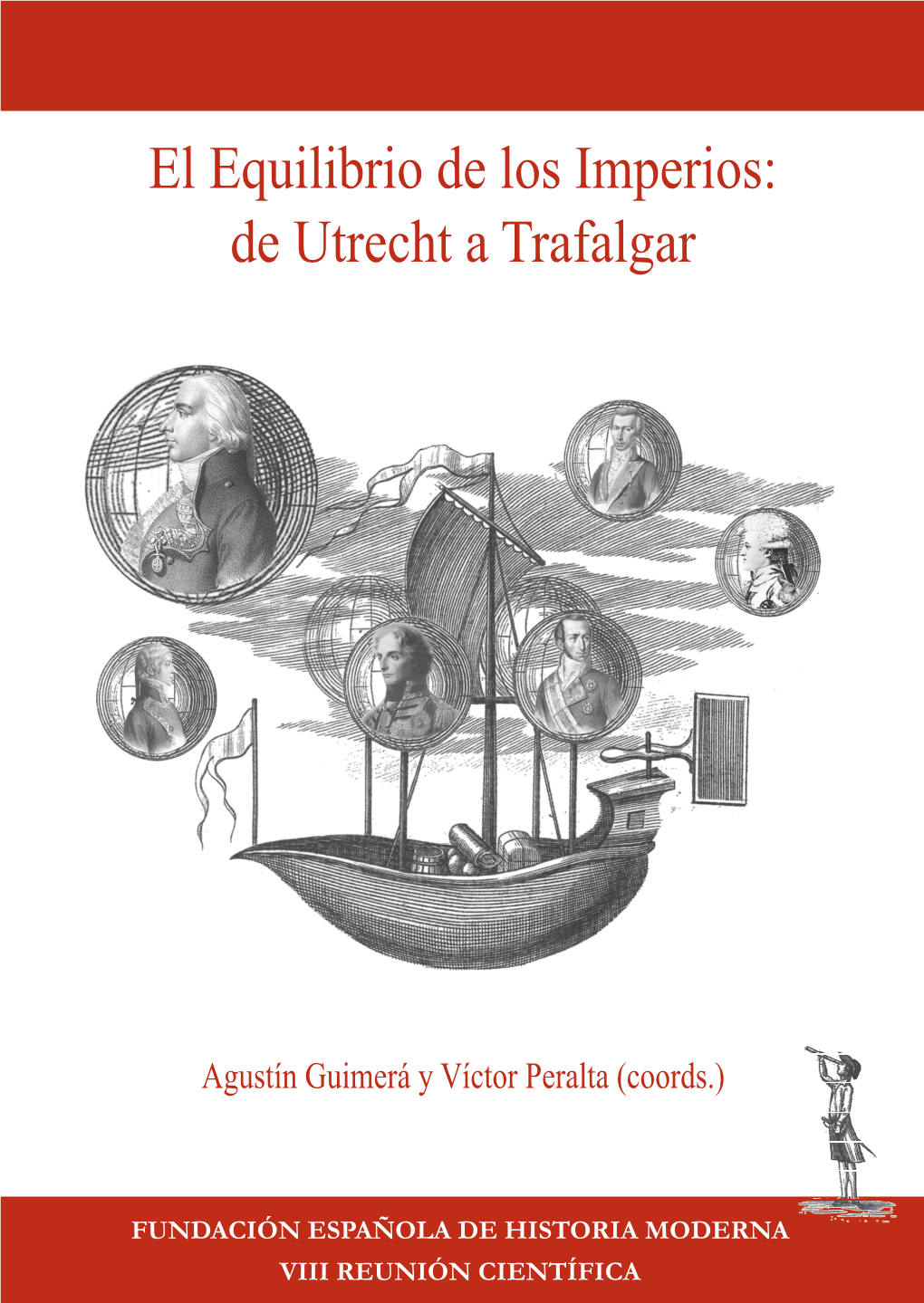 El Equilibrio De Los Imperios: De Utrecht a Trafalgar