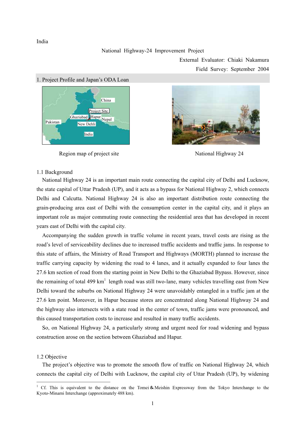 India National Highway-24 Improvement Project External Evaluator: Chiaki Nakamura Field Survey: September 2004 1