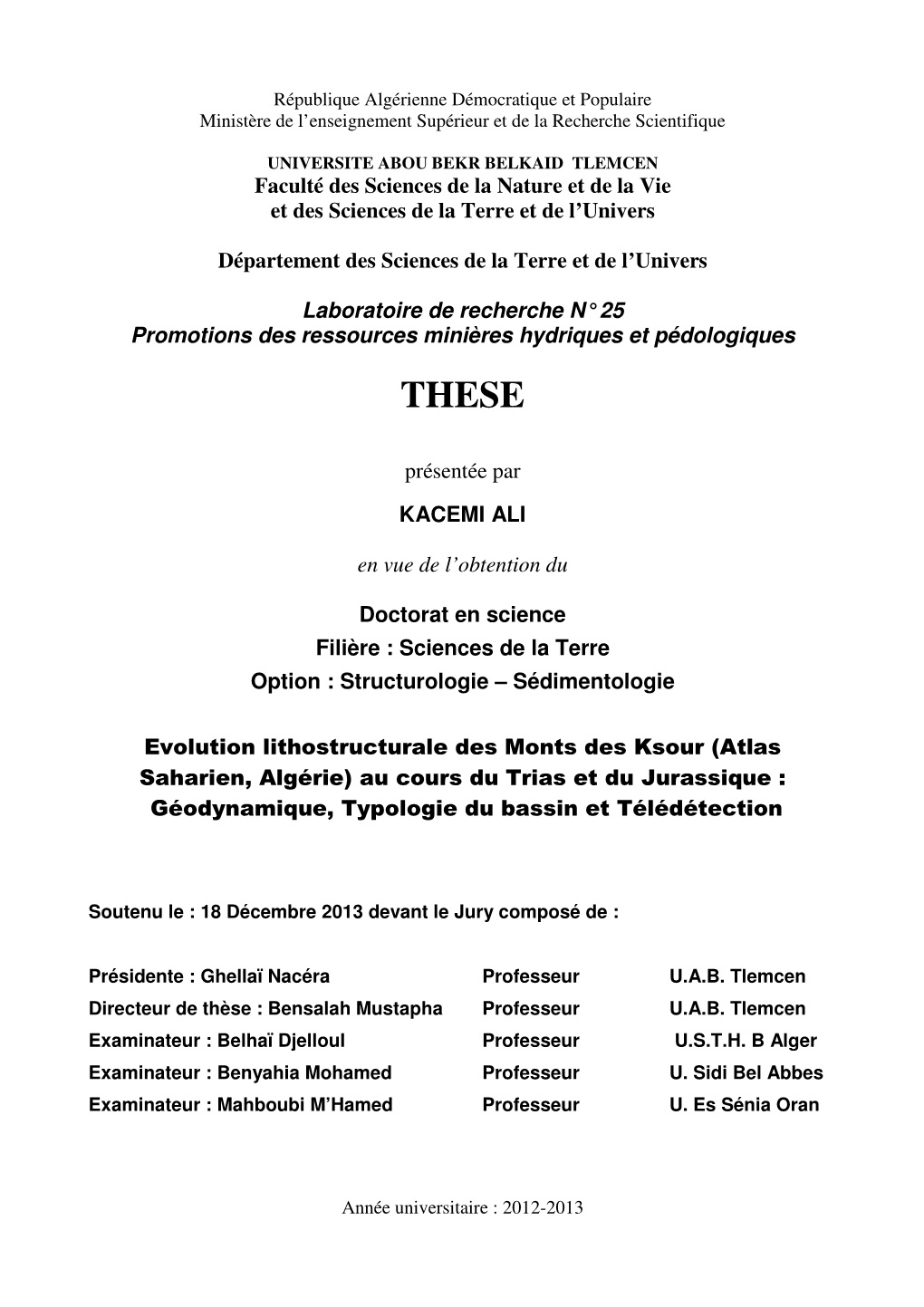 Evolution Lithostructurale Des Monts Des Ksour (Atlas Saharien, Algérie) Au Cours Du Trias Et Du Jurassique : Géodynamique, Typologie Du Bassin Et Télédétection