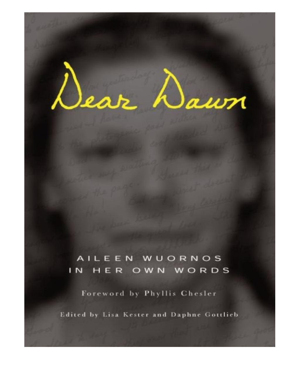 Dear-Dawn-Aileen-Wuornos-In-Her