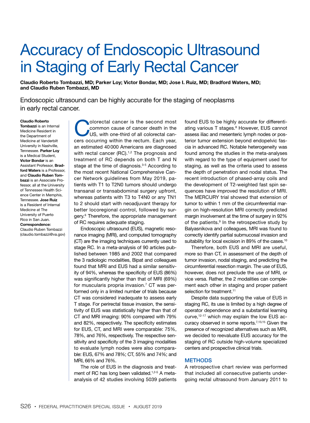 Accuracy of Endoscopic Ultrasound in Staging of Early Rectal Cancer Claudio Roberto Tombazzi, MD; Parker Loy; Victor Bondar, MD; Jose I