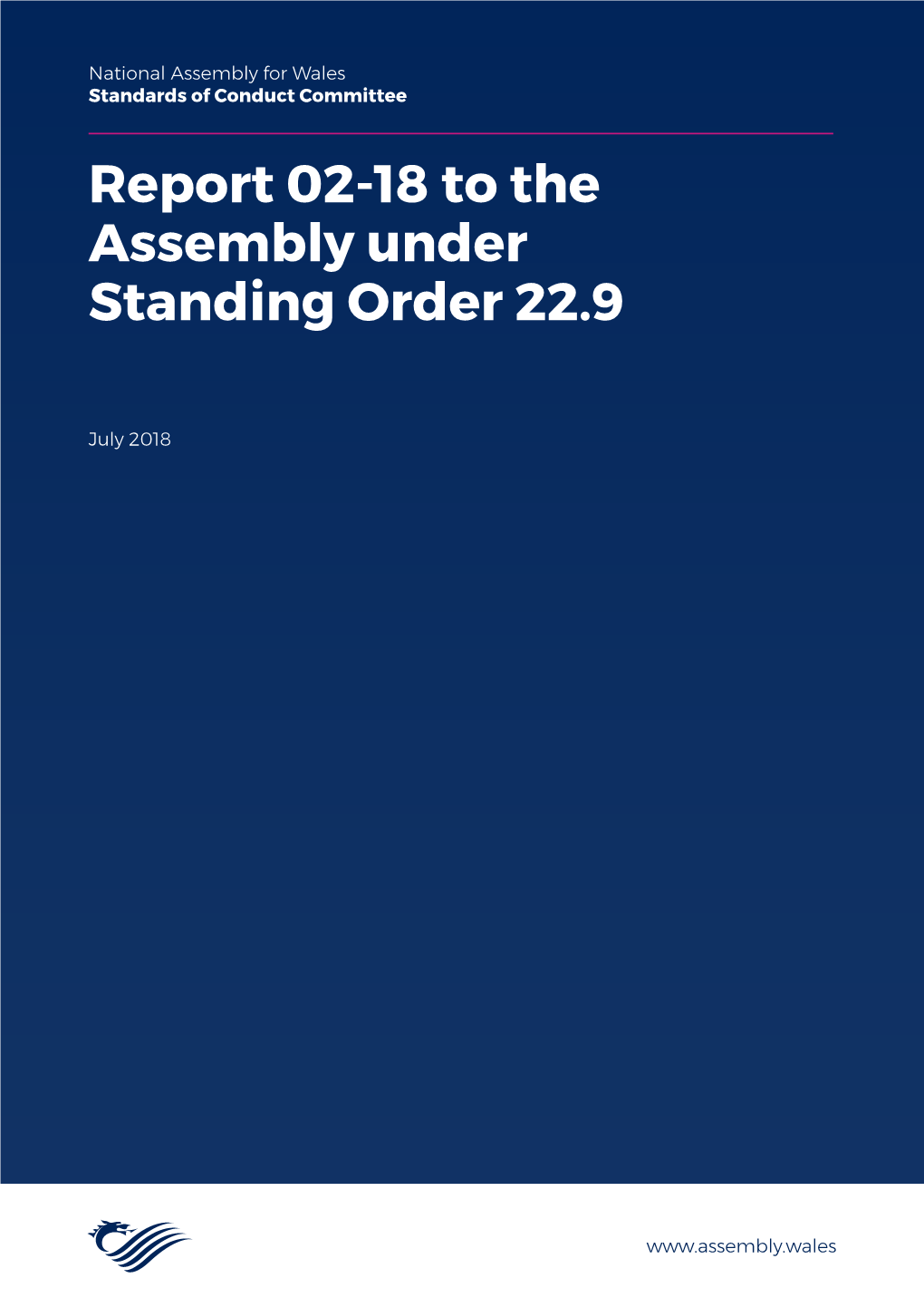 Report 02-18 to the Assembly Under Standing Order 22.9