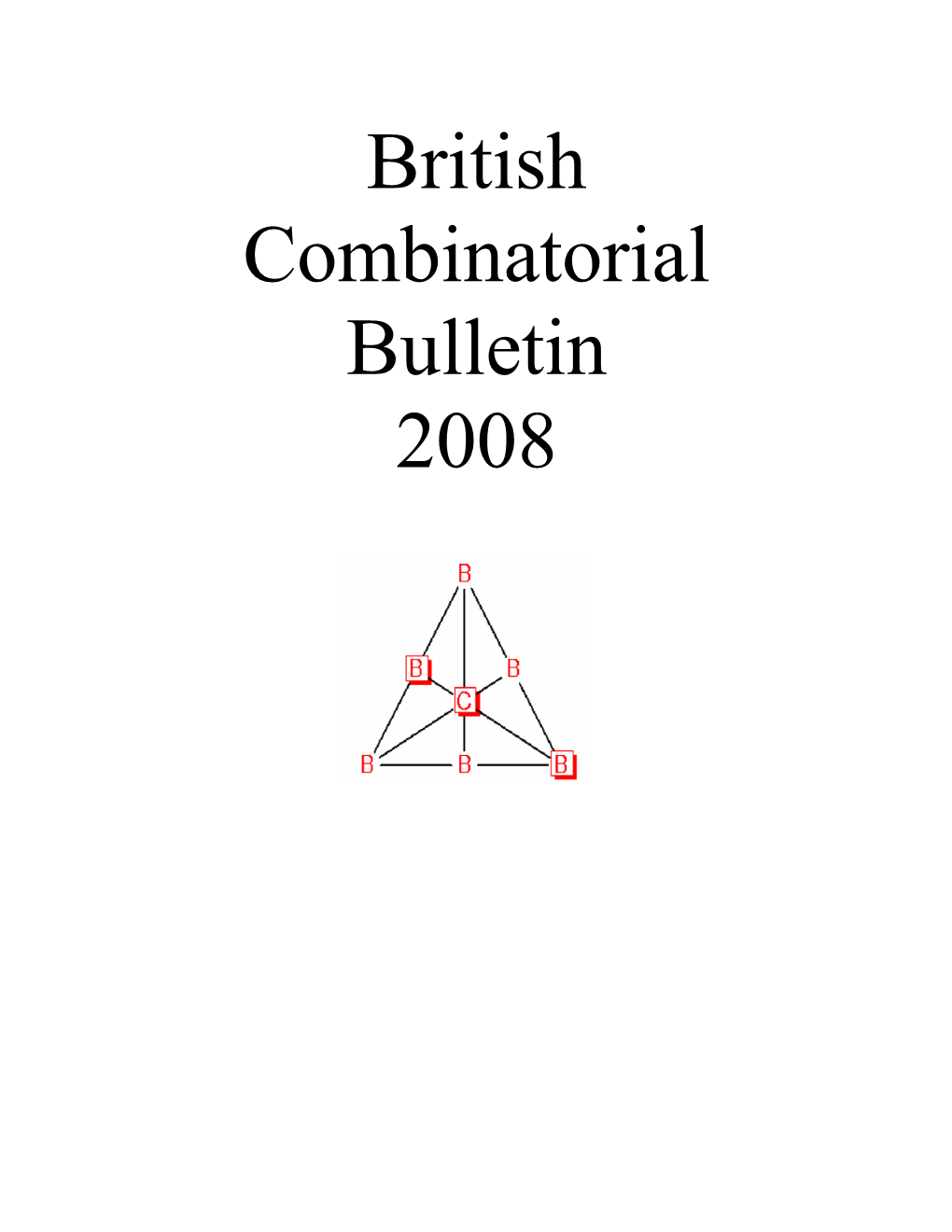 British Combinatorial Bulletin 2008