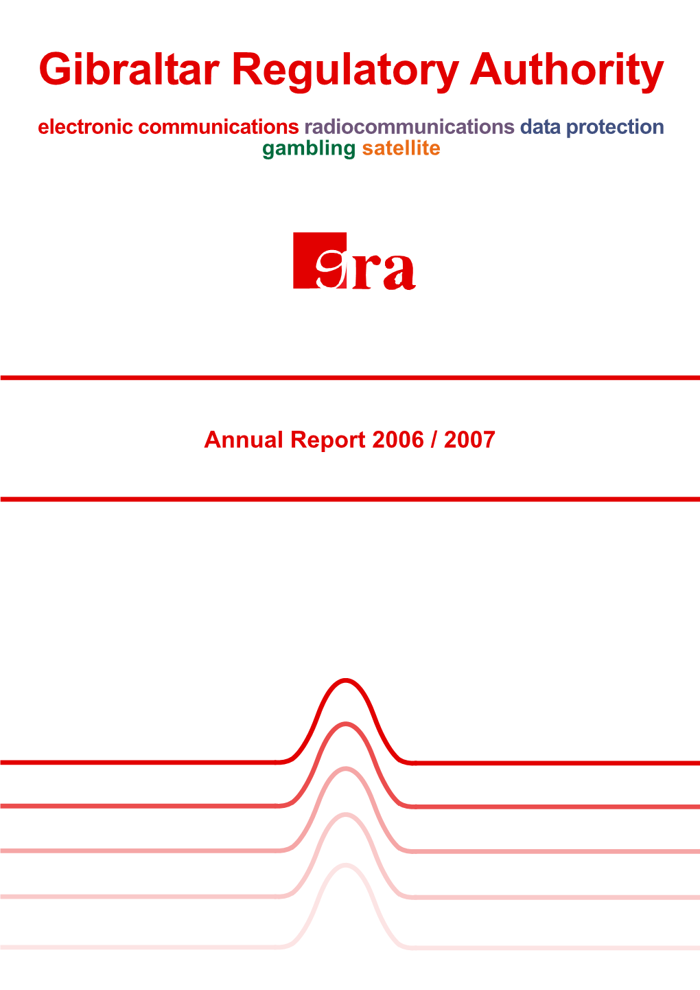 Gibraltar Regulatory Authority Electronic Communications Radiocommunications Data Protection Gambling Satellite