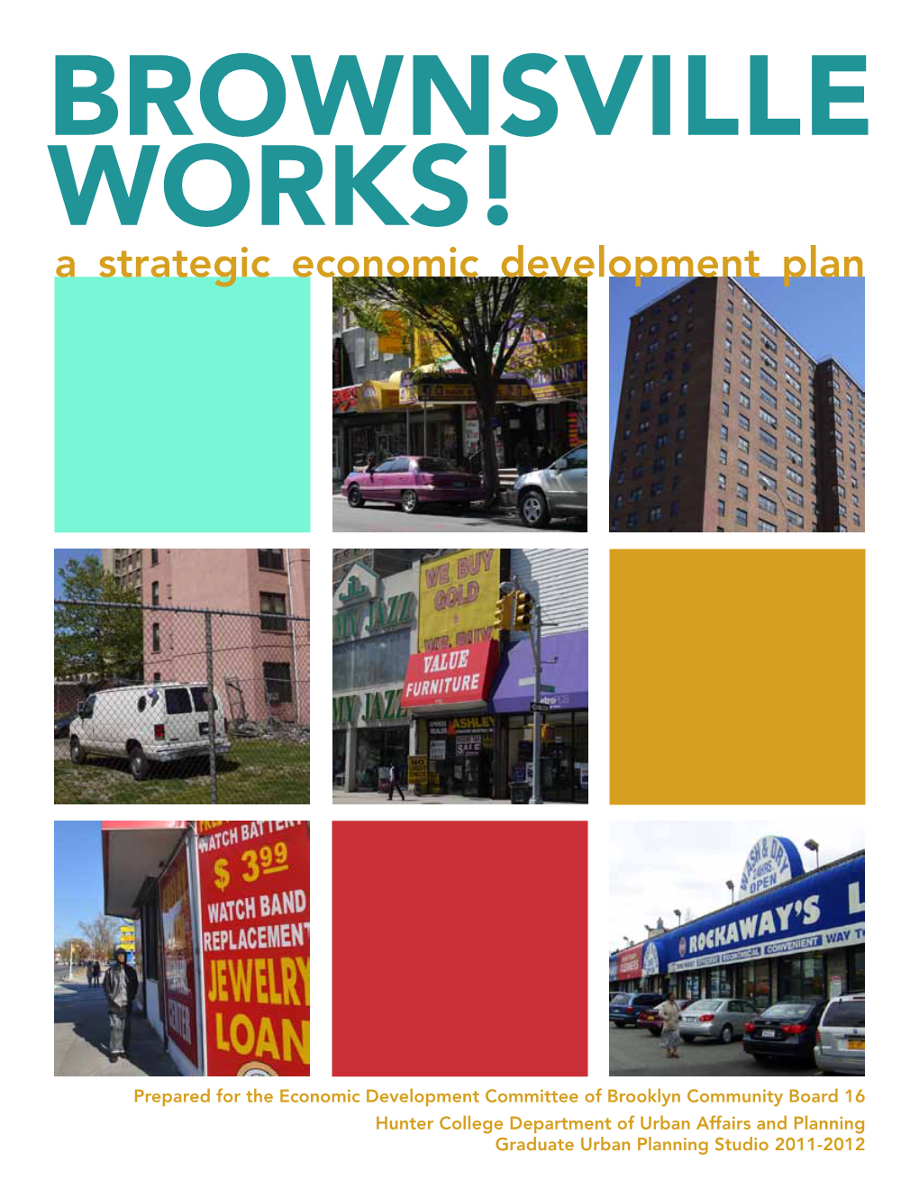 BROWNSVILLE WORKS! a Strategic Economic Development Plan