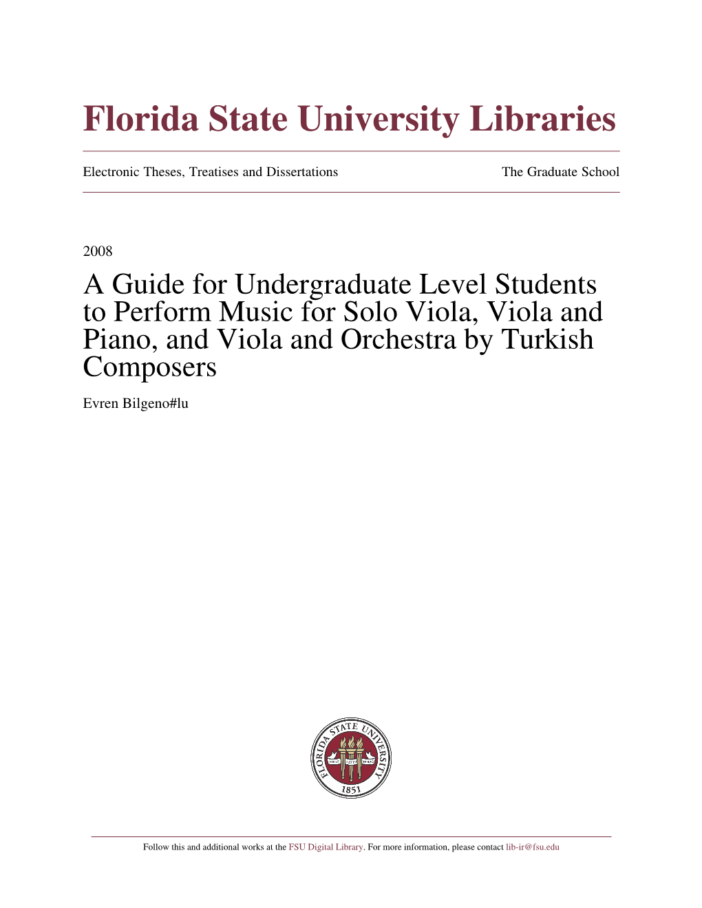 A Guide for Undergraduate Level Students to Perform Music for Solo Viola, Viola and Piano,And Viola and Orchestra by Turkish