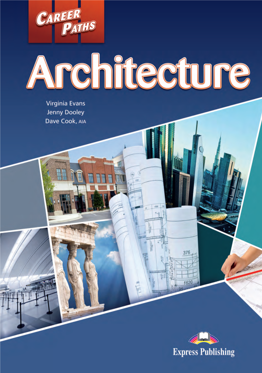 CAREER P a THS Architecture Student's Book Virginia Evans – Jenny Dooley – Dave Cook