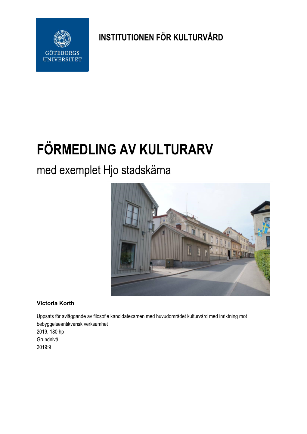 FÖRMEDLING AV KULTURARV Med Exemplet Hjo Stadskärna