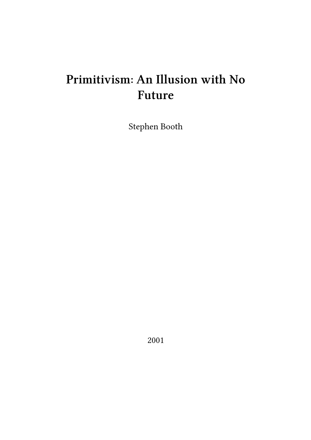 Primitivism: an Illusion with No Future