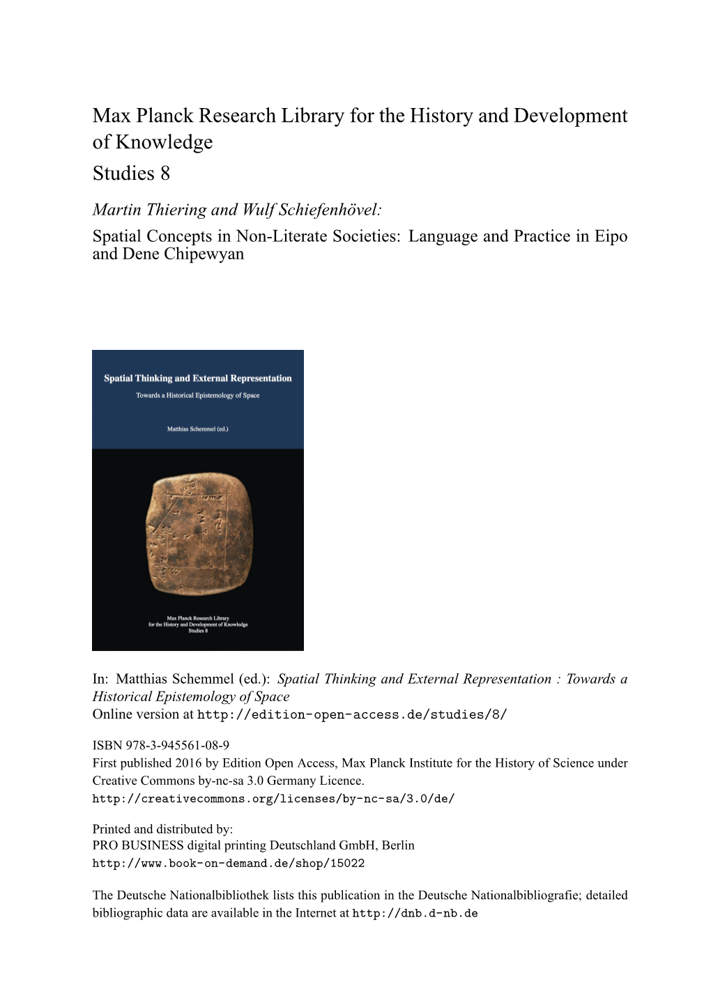 Spatial Concepts in Non-Literate Societies: Language and Practice in Eipo and Dene Chipewyan