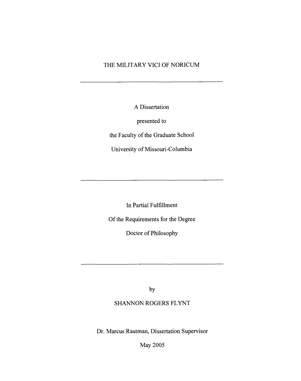 THE MILITARY VICI of NORICUM a Dissertation Presented to The