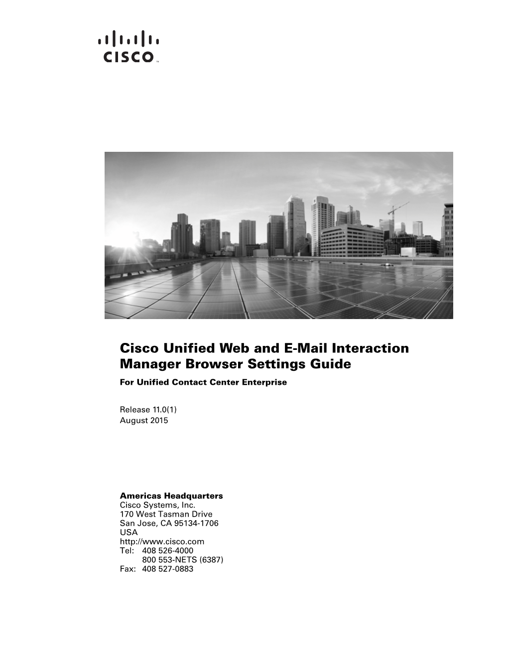 Cisco Unified Web and E-Mail Interaction Manager Browser Settings Guide for Unified Contact Center Enterprise