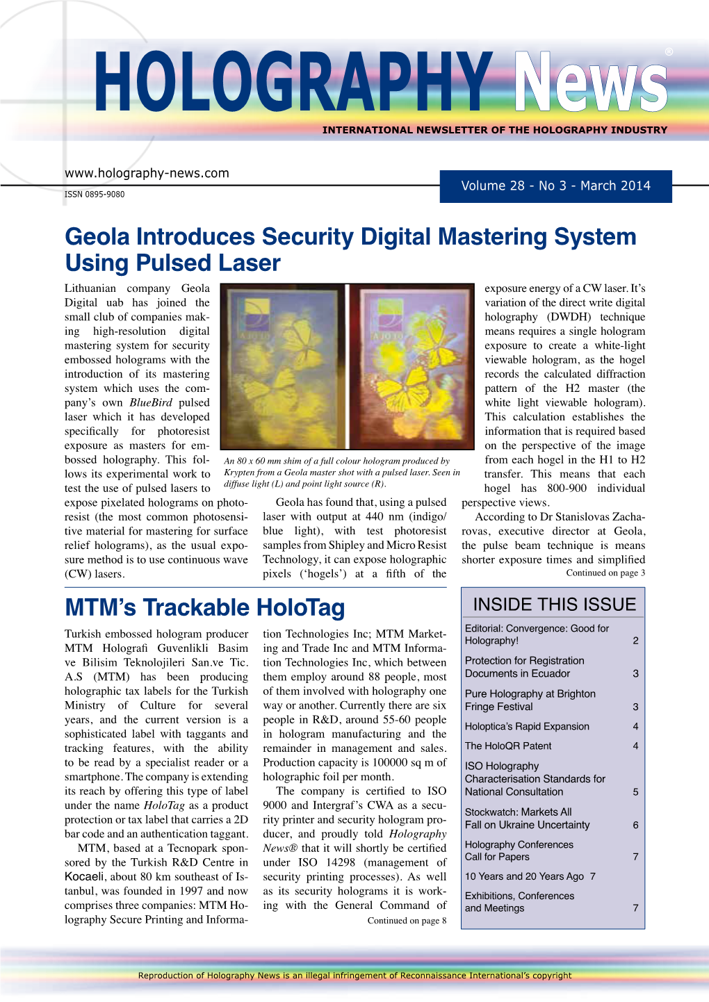 HOLOGRAPHY News INTERNATIONAL NEWSLETTER of the HOLOGRAPHY INDUSTRY Volume 28 - No 3 - March 2014 ISSN 0895-9080