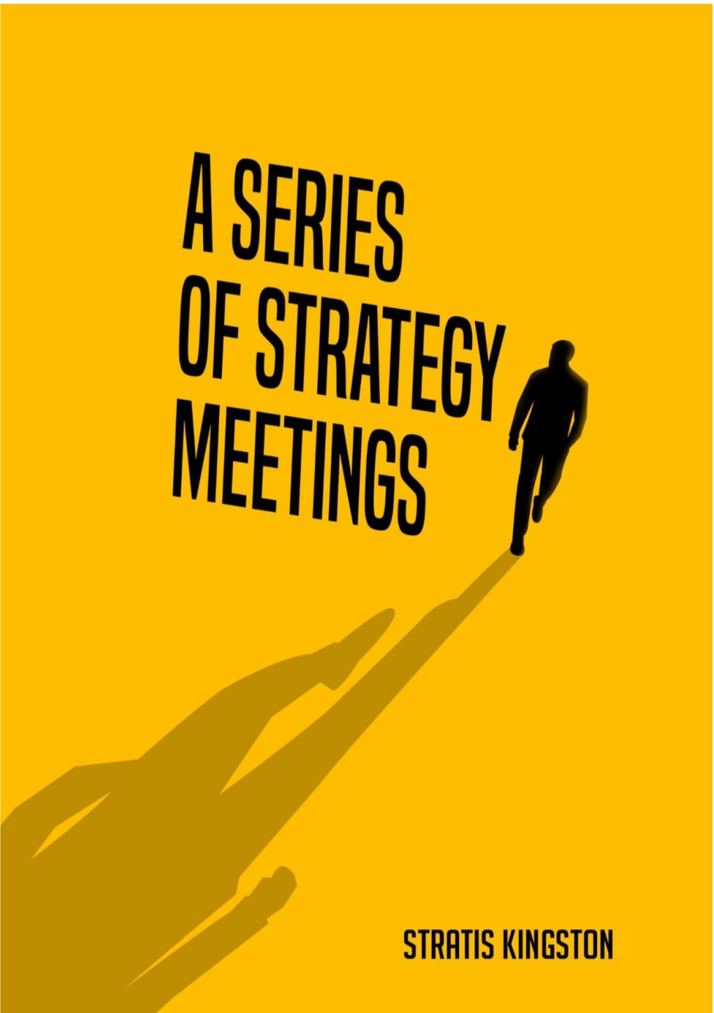 A Series of Strategy Meetings