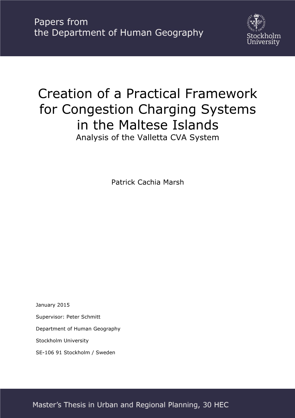 Creation of a Practical Framework for Congestion Charging Systems in the Maltese Islands Analysis of the Valletta CVA System