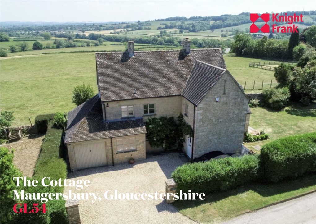 The Cottage Maugersbury, Gloucestershire GL54 a Beautifully Presented Three Bedroom Cottage with Planning to Extend, and Exceptional Countryside Views