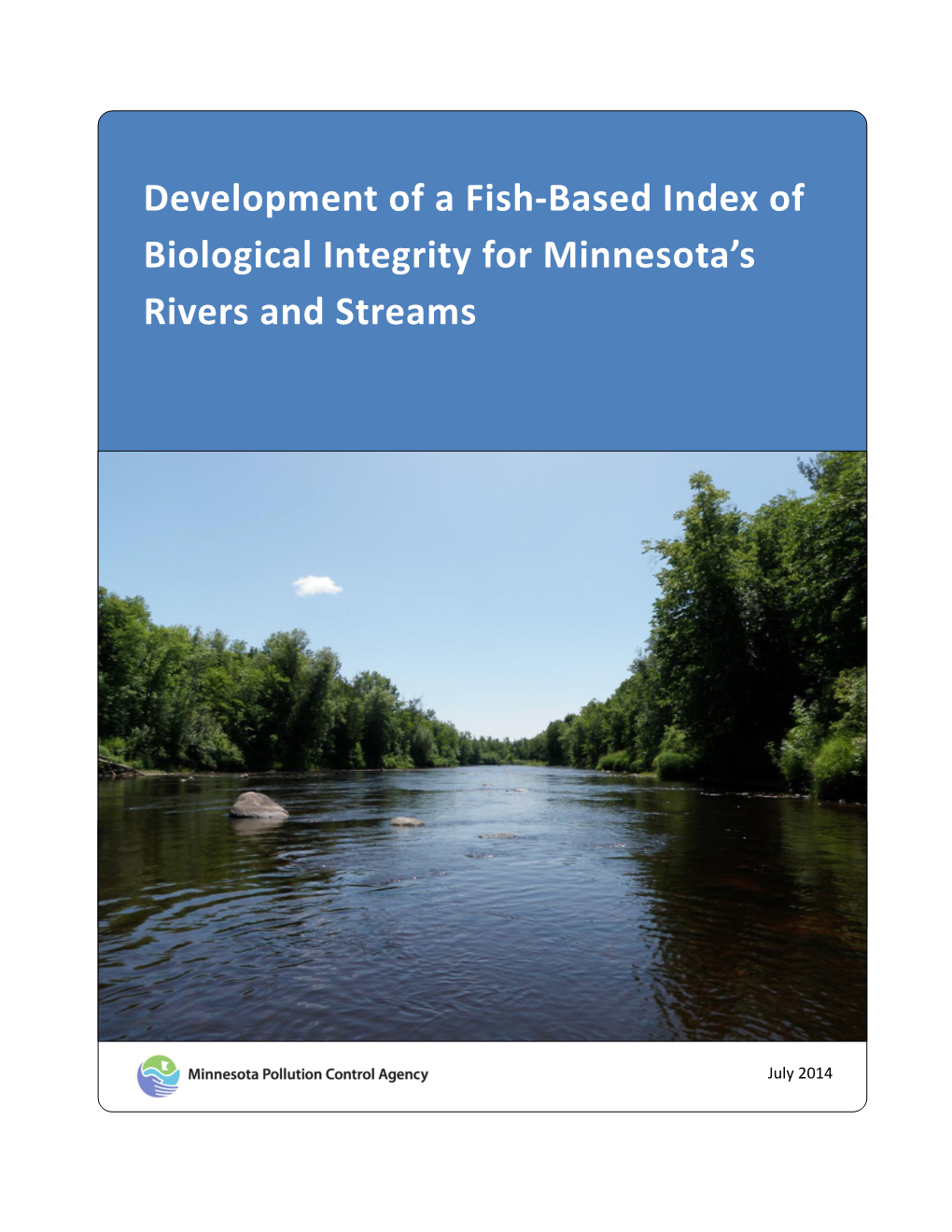 Development of a Fish-Based Index of Biological Integrity for Minnesota’S Rivers and Streams POLLUTION CONTROL AGENCY REPORT