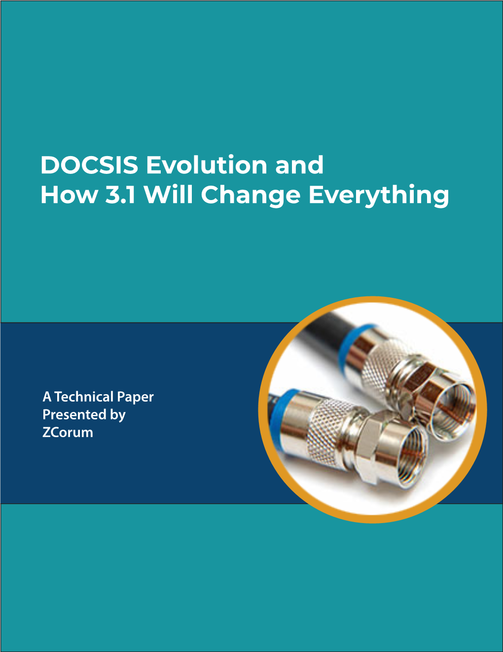 DOCSIS Evolution and How 3.1 Will Change Everything