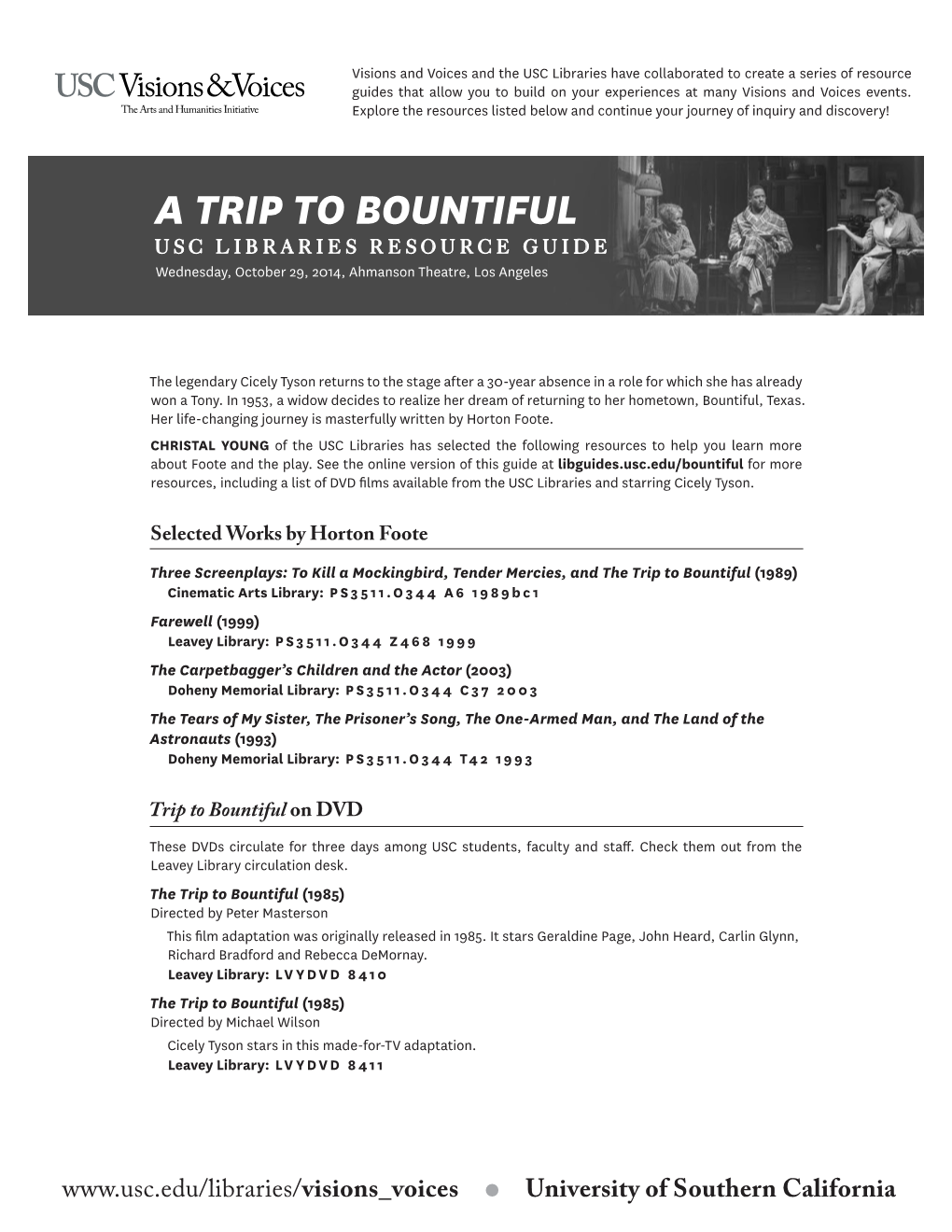 A TRIP to BOUNTIFUL USC LIBRARIES RESOURCE GUIDE Wednesday, October 29, 2014, Ahmanson Theatre, Los Angeles