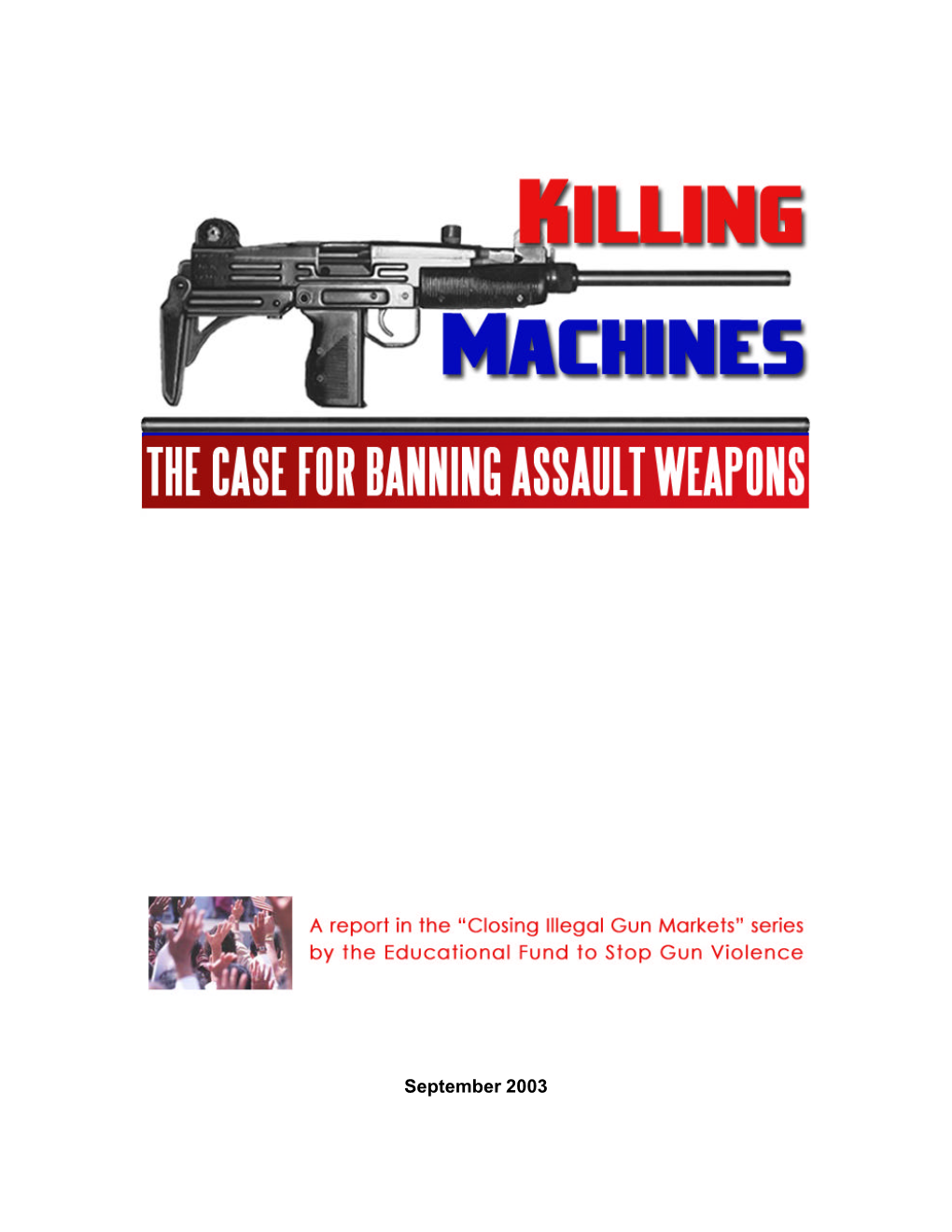 Killing Machines: the Case for Banning Assault Weapons