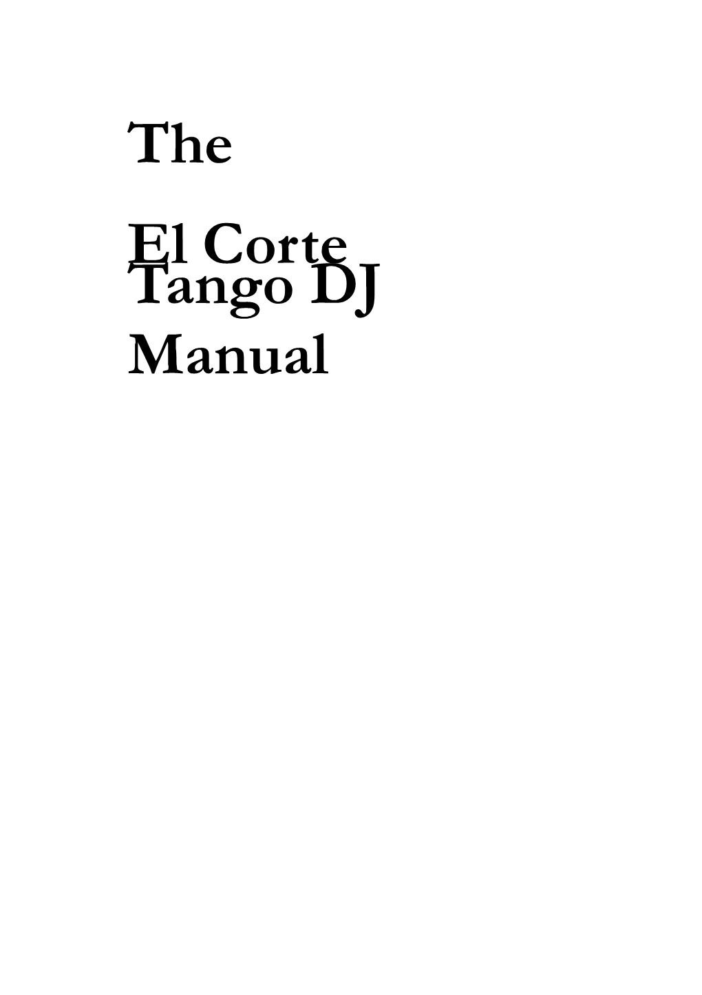 The El Corte Tango DJ Manual