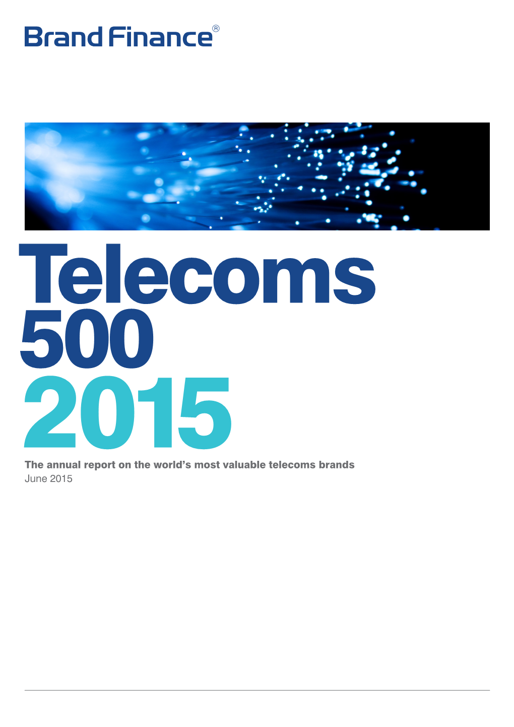 The Annual Report on the World's Most Valuable Telecoms Brands June 2015