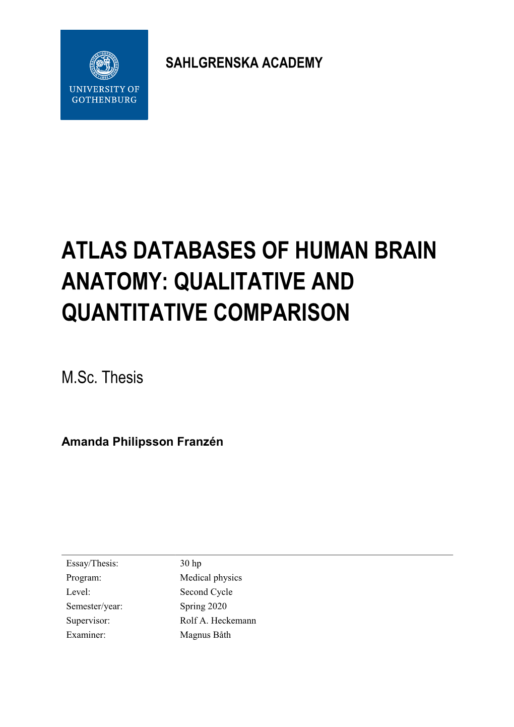 Atlas Databases of Human Brain Anatomy: Qualitative and Quantitative Comparison