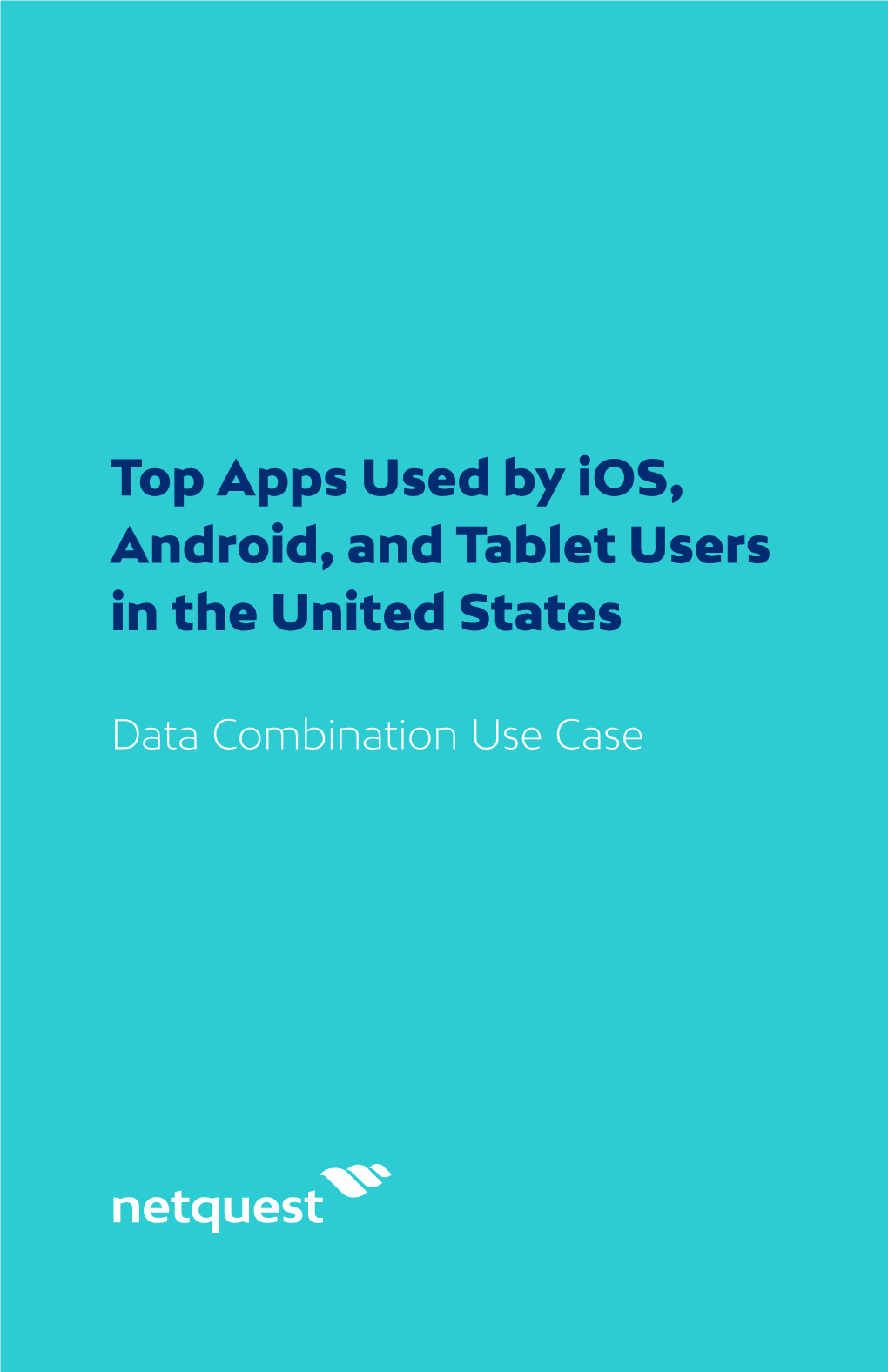 Top Apps Used by Ios, Android, and Tablet Users in the United States