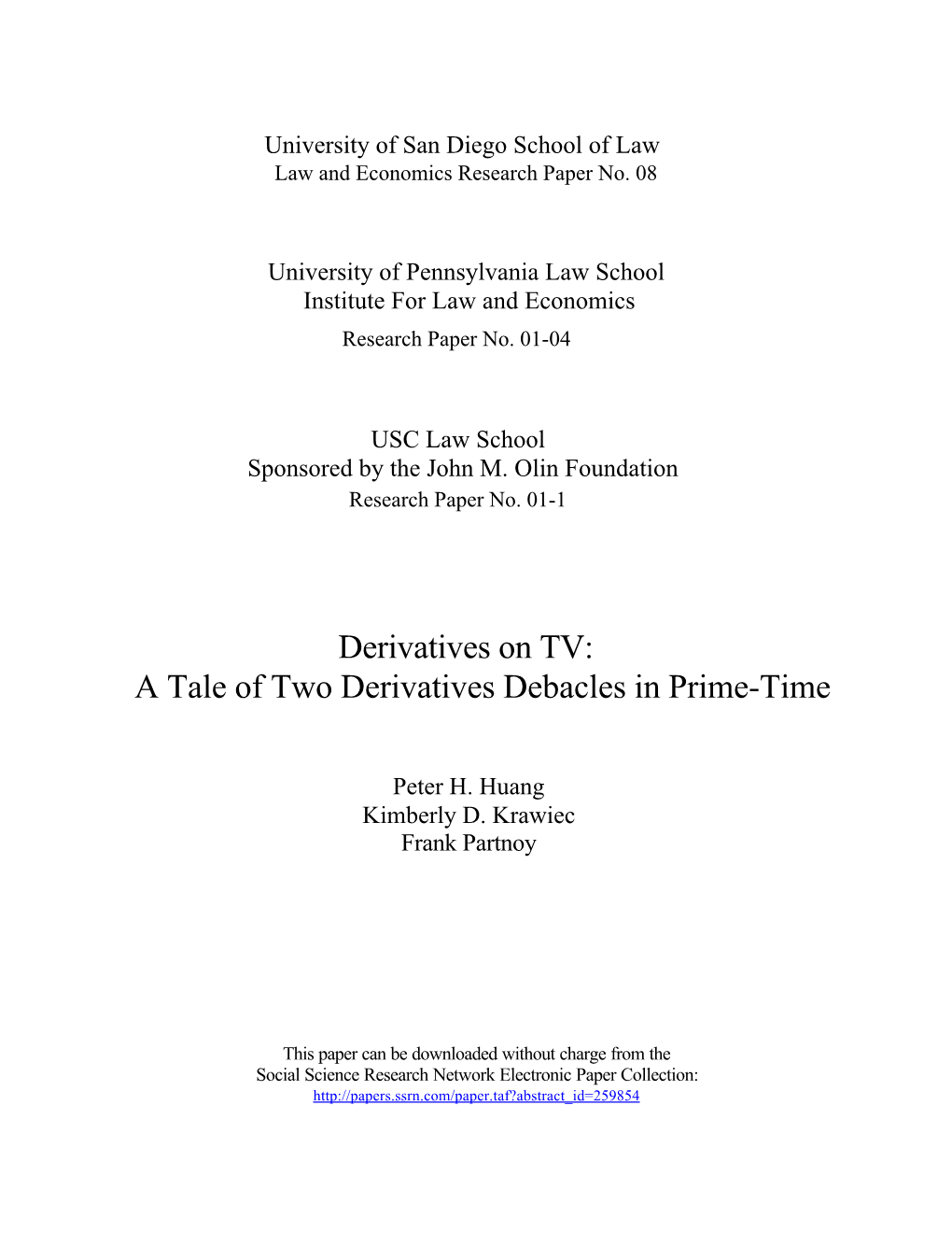 A Tale of Two Derivatives Debacles in Prime-Time