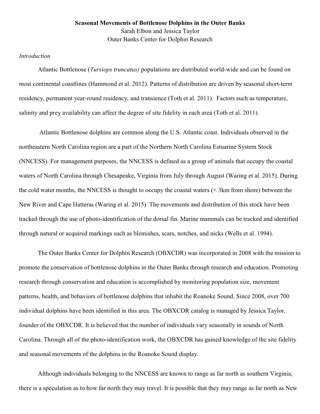 Seasonal Movements of Bottlenose Dolphins in the Outer Banks Sarah Elbon and Jessica Taylor Outer Banks Center for Dolphin Research