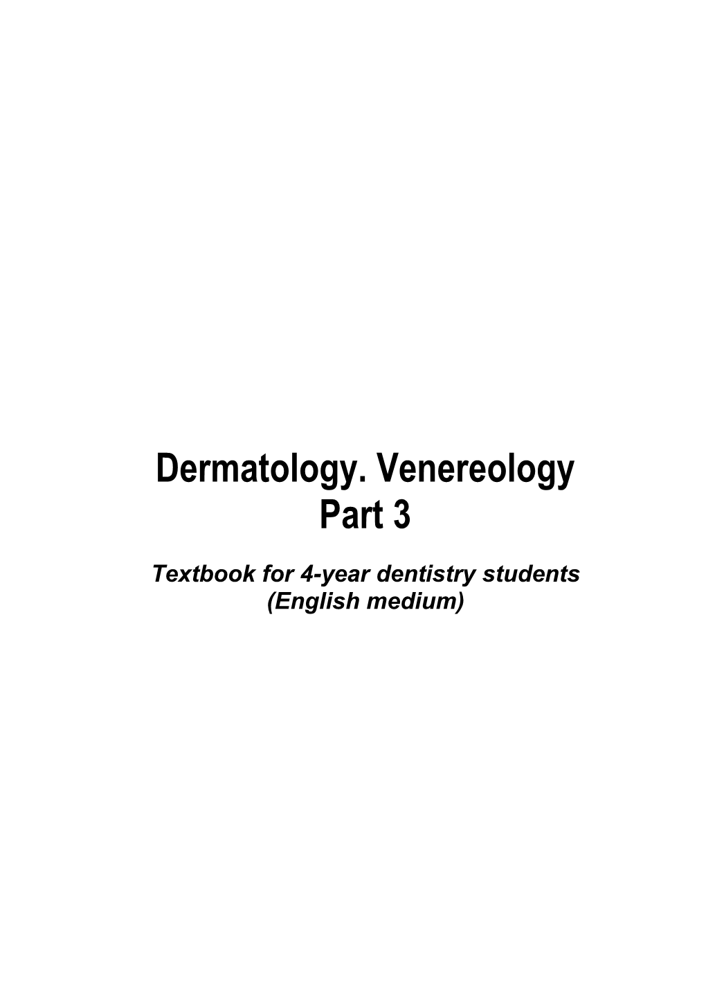 Dermatology. Venereology Part 3