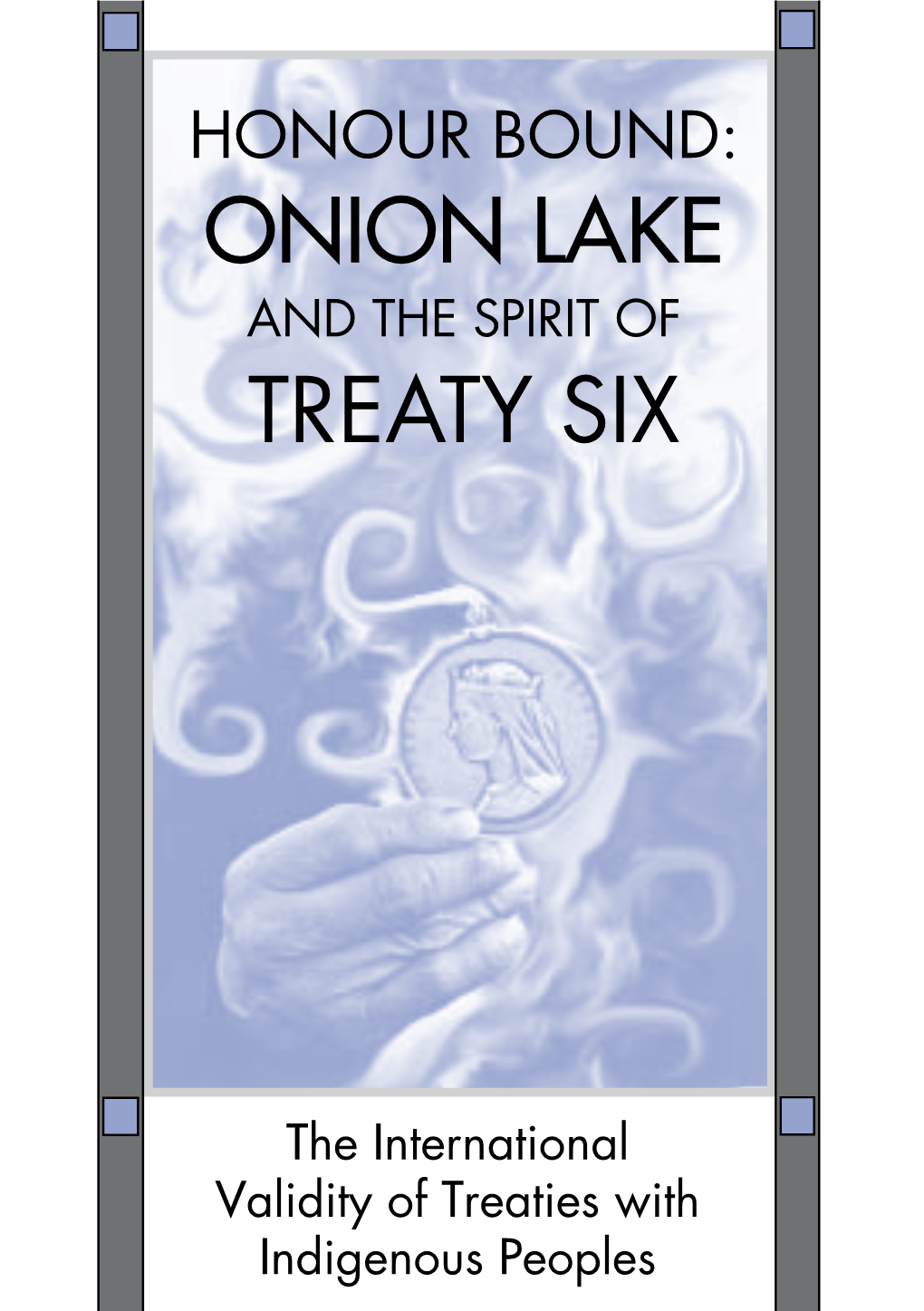 TREATY SIX and the SPIRIT of TREATY SIX Document