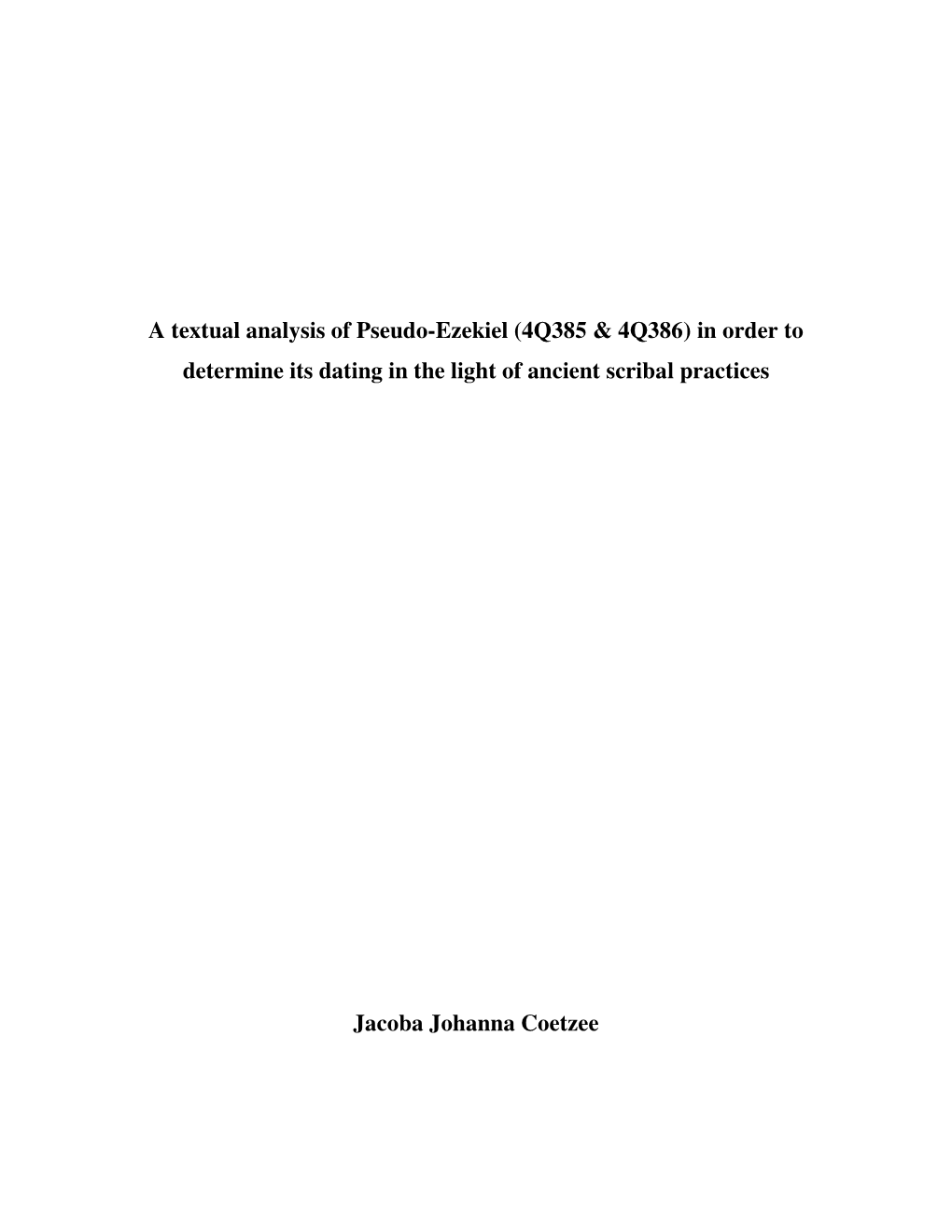 A Textual Analysis of Pseudo-Ezekiel (4Q385 & 4Q386) in Order to Determine Its Dating in the Light of Ancient Scribal Practices