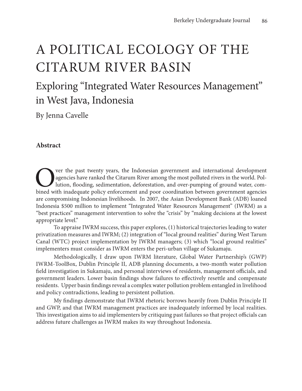 A POLITICAL ECOLOGY of the CITARUM RIVER BASIN Exploring “Integrated Water Resources Management” in West Java, Indonesia by Jenna Cavelle