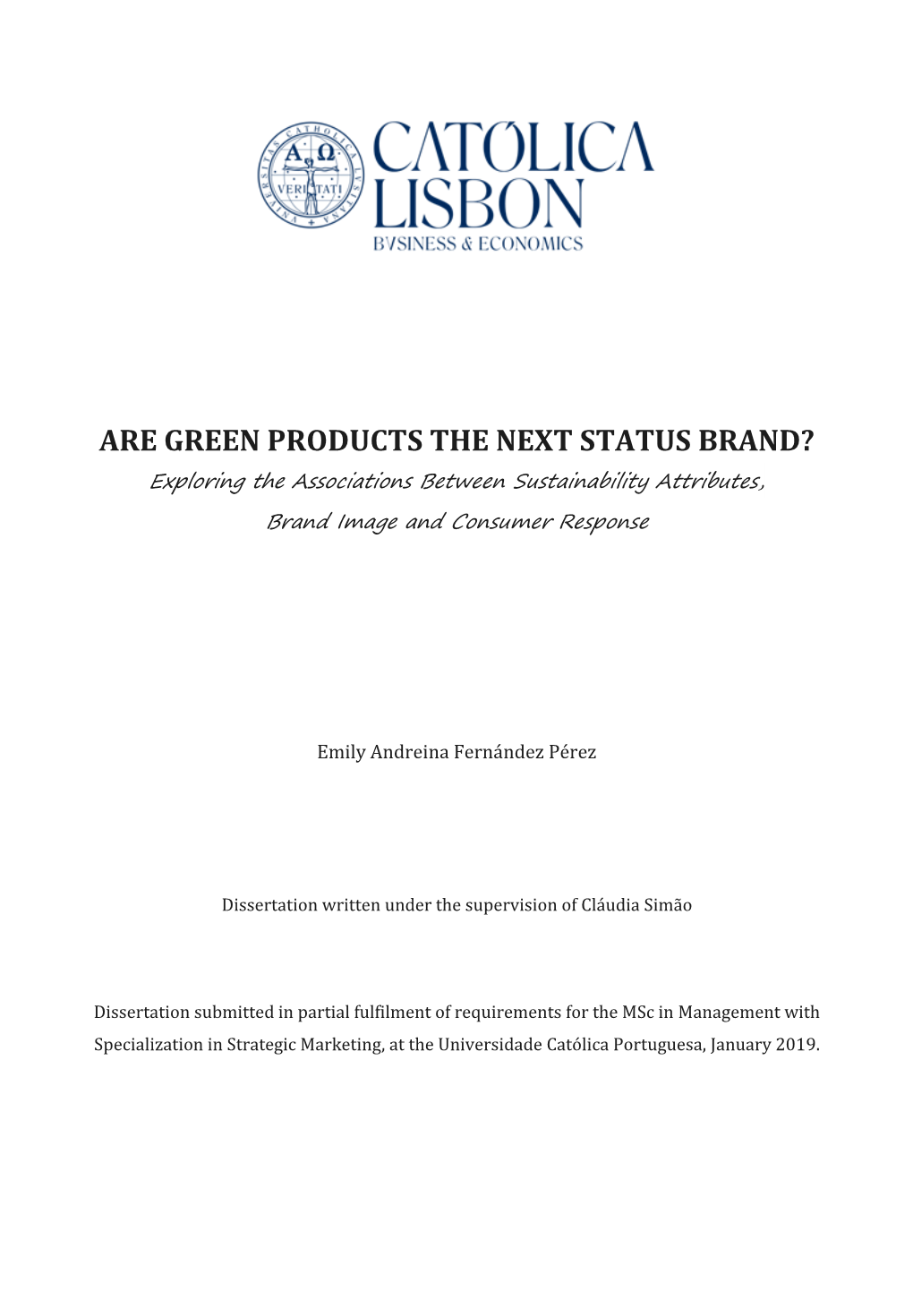 ARE GREEN PRODUCTS the NEXT STATUS BRAND? Exploring the Associations Between Sustainability Attributes