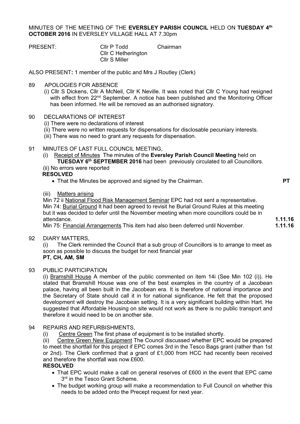 MINUTES of the MEETING of the EVERSLEY PARISH COUNCIL HELD on TUESDAY 4Th NOVEMBER 2014 in EVERSLEY VILLAGE HALL at 8
