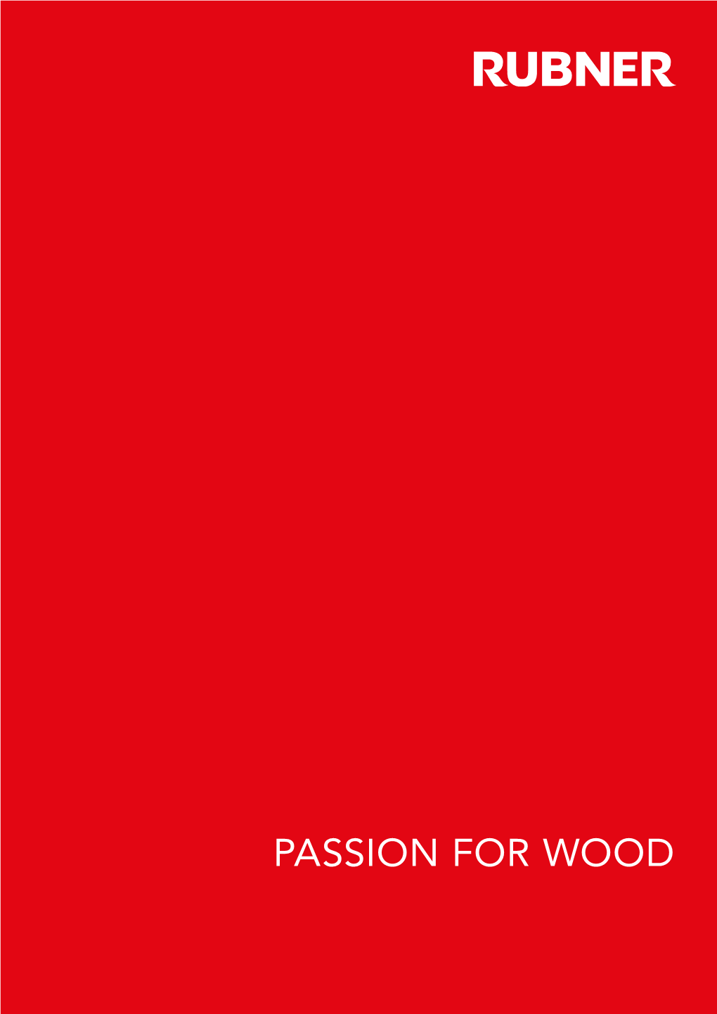 Passion for Wood – the Overall Rubner Group