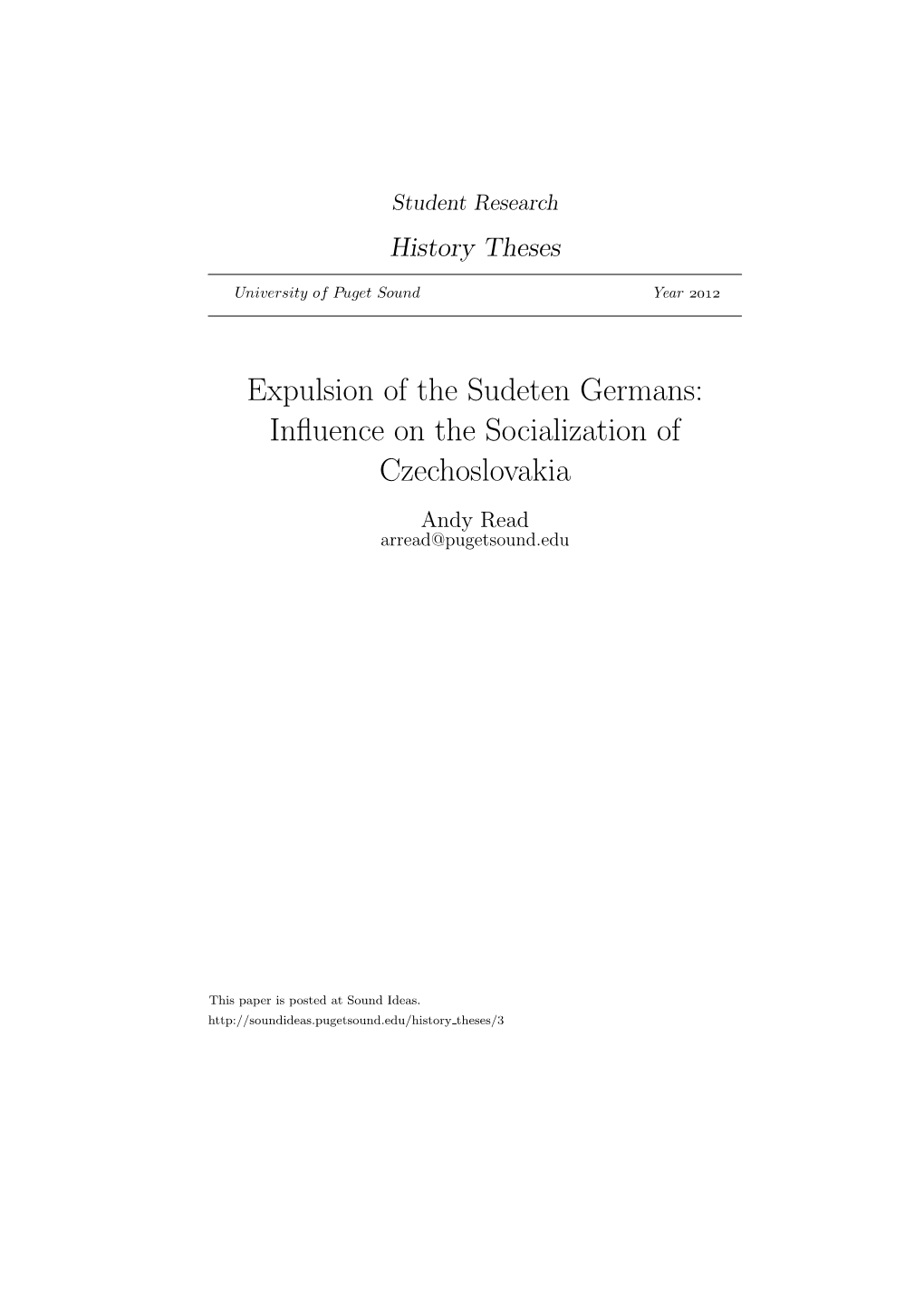 Expulsion of the Sudeten Germans: Inﬂuence on the Socialization of Czechoslovakia Andy Read Arread@Pugetsound.Edu