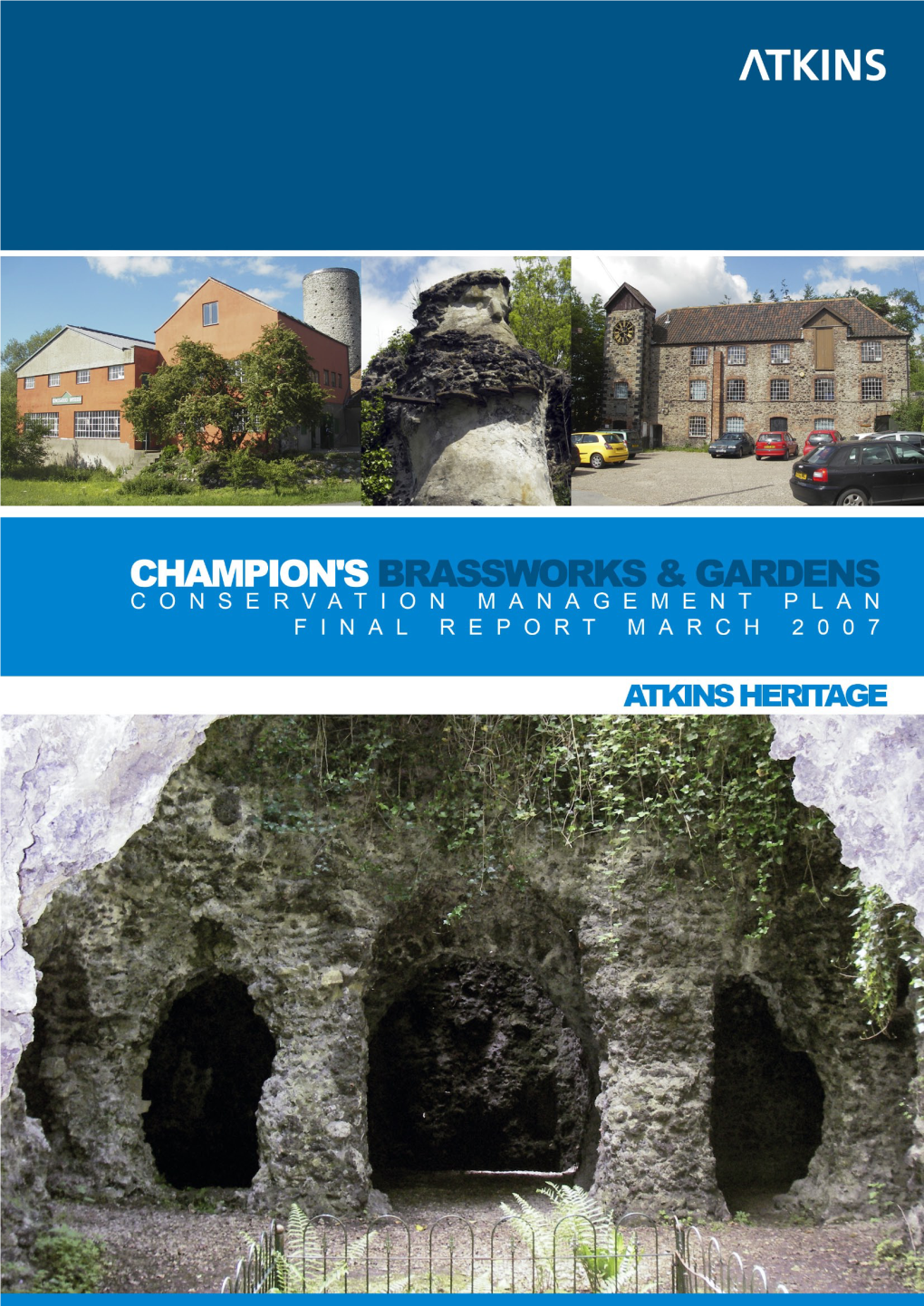 Champion's Brassworks & Gardens Warmley, South Gloucestershire Conservation Management Plan