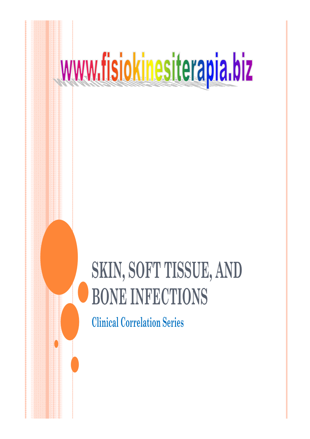 SKIN, SOFT TISSUE, and BONE INFECTIONS Clinical Correlation Series Impetigo