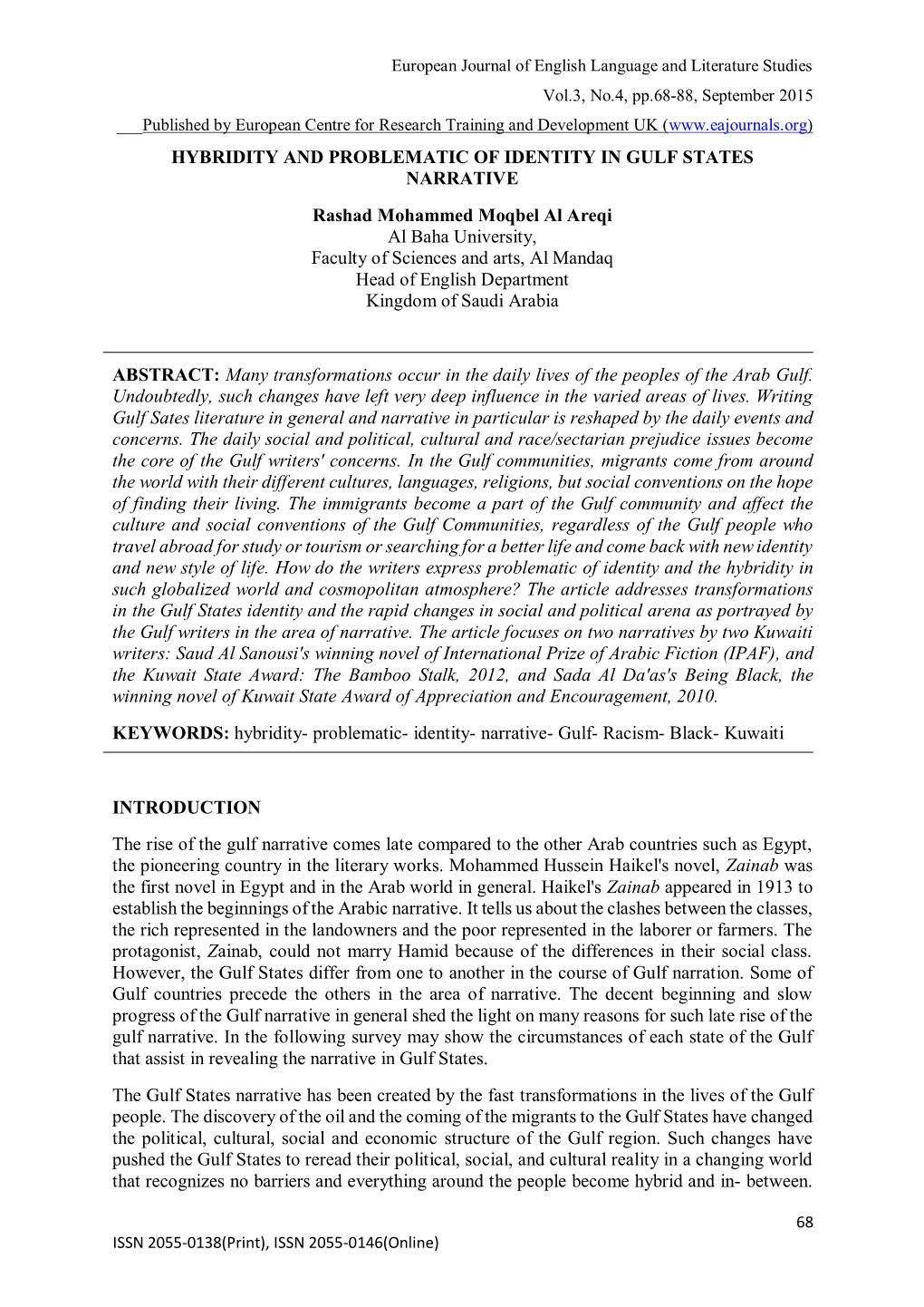 HYBRIDITY and PROBLEMATIC of IDENTITY in GULF STATES NARRATIVE Rashad Mohammed Moqbel Al Areqi Al Baha University, Faculty of Sc