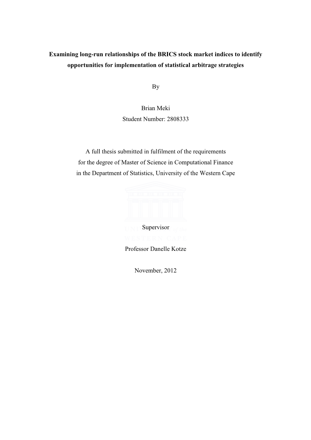 Examining Long-Run Relationships of the BRICS Stock Market Indices to Identify