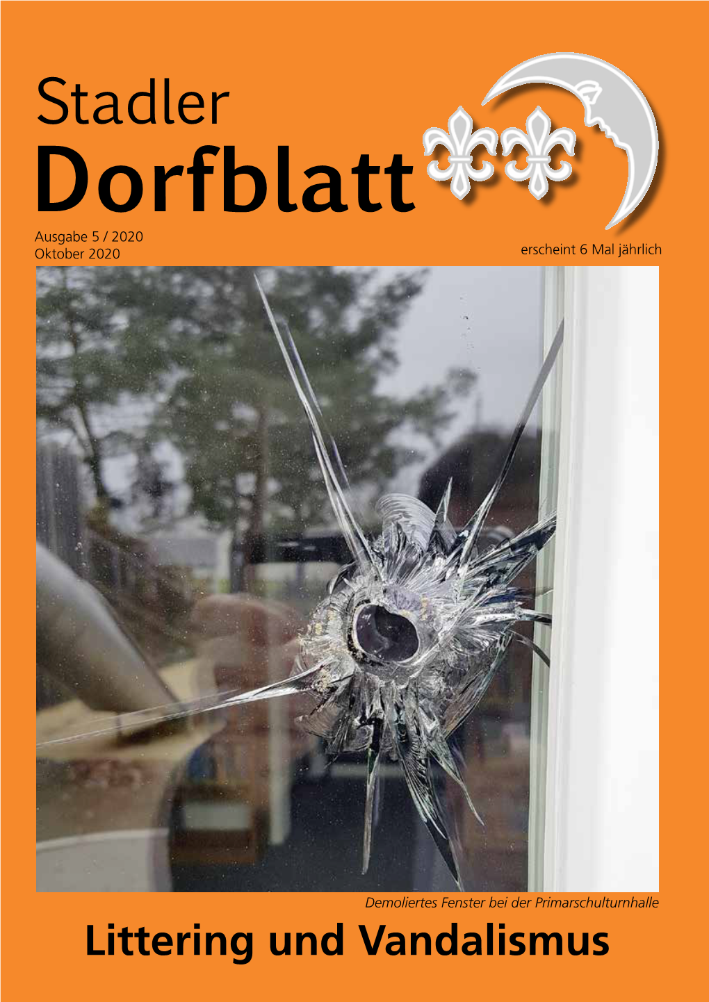 Stadler Dorfblatt Ausgabe 5 / 2020 Oktober 2020 Erscheint 6 Mal Jährlich