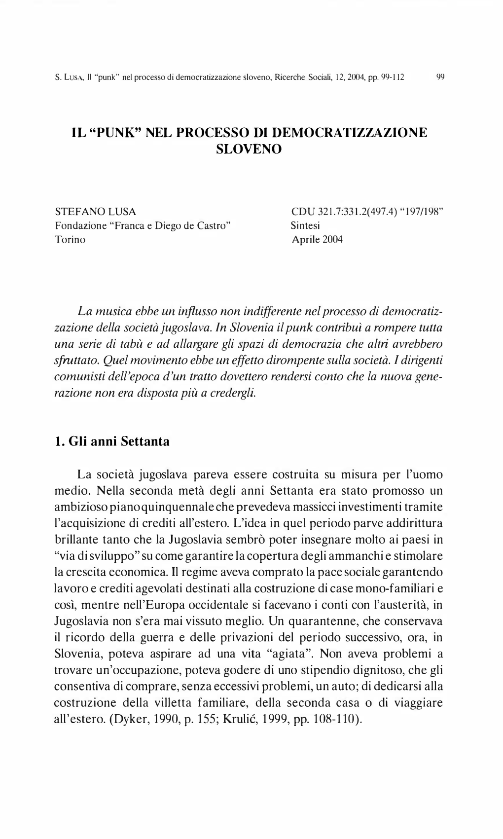 La Società Jugoslava Pareva Essere Costruita Su Misura Per L'uomo Medio