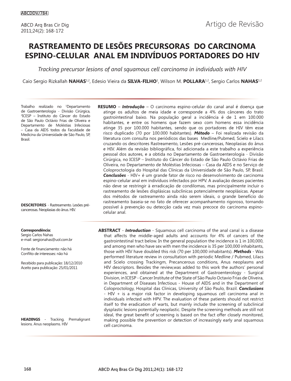 Review Article TRACKING PRECURSOR LESIONS of ANAL SQUAMOUS CELL CARCINOMA in INDIVIDUALS WITH