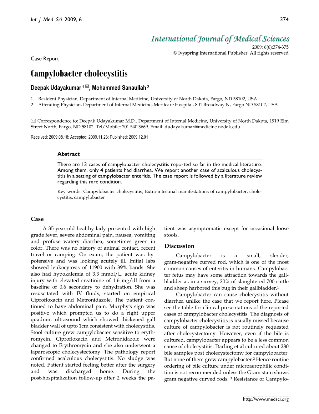 Campylobacter Cholecystitis Deepak Udayakumar 1 , Mohammed Sanaullah 2