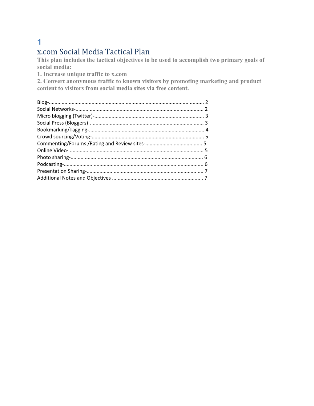 1 X.Com Social Media Tactical Plan This Plan Includes the Tactical Objectives to Be Used to Accomplish Two Primary Goals of Social Media: 1