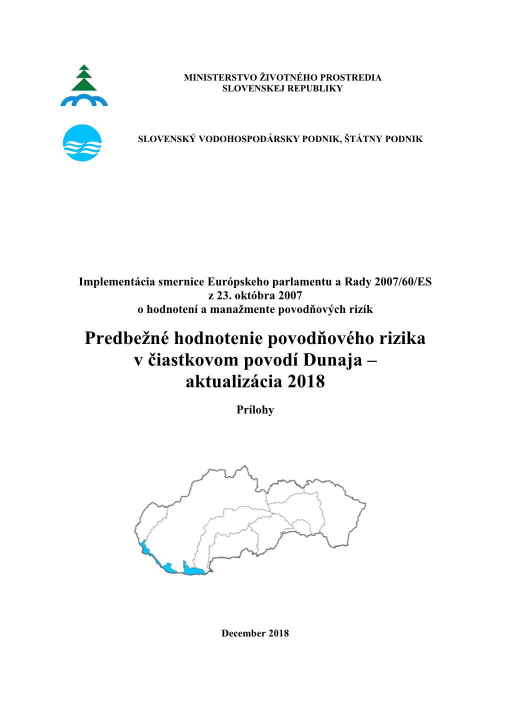 Predbežné Hodnotenie Povodňového Rizika V Čiastkovom Povodí Dunaja – Aktualizácia 2018