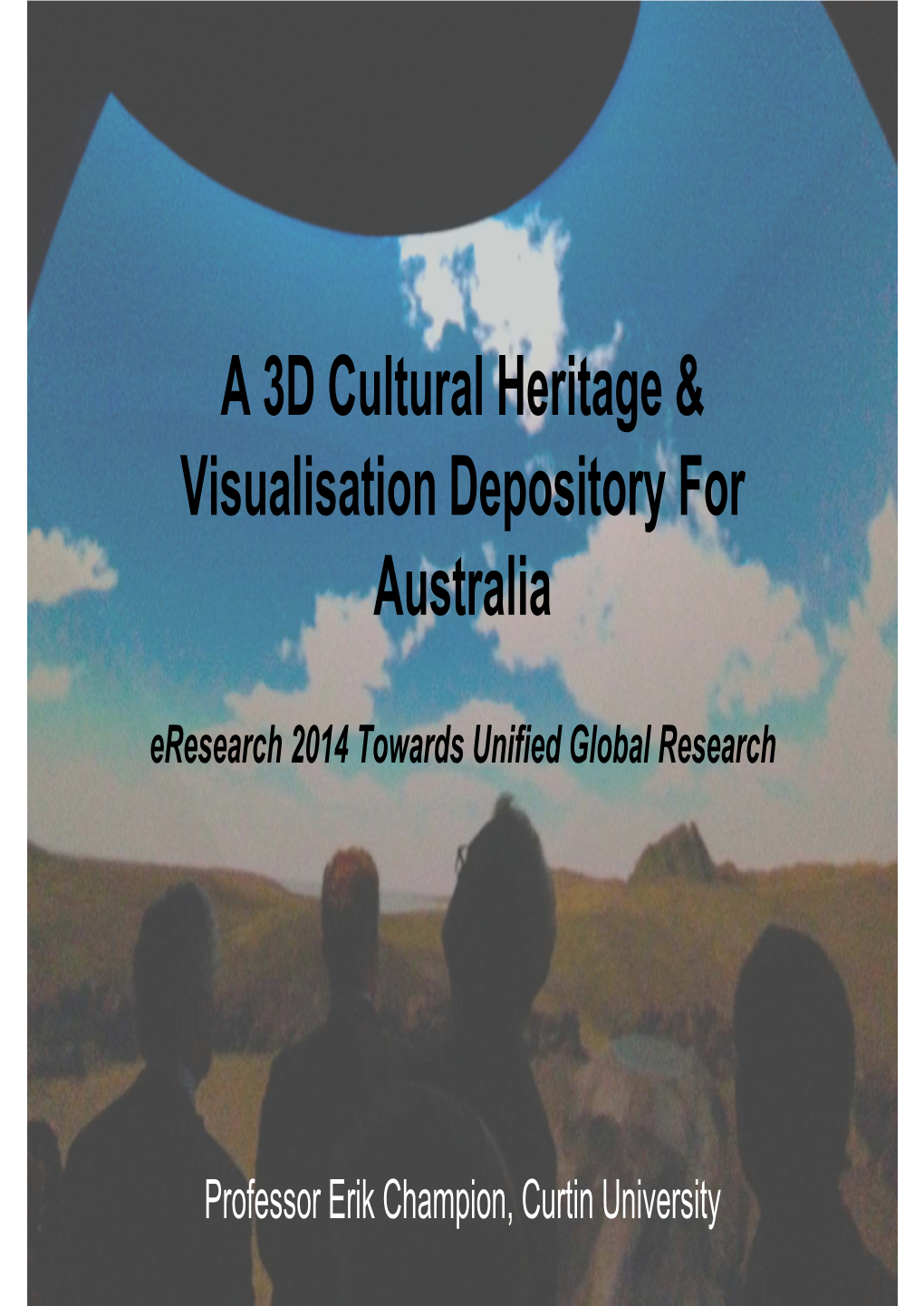 A 3D Cultural Heritage & Visualisation Depository for Australia