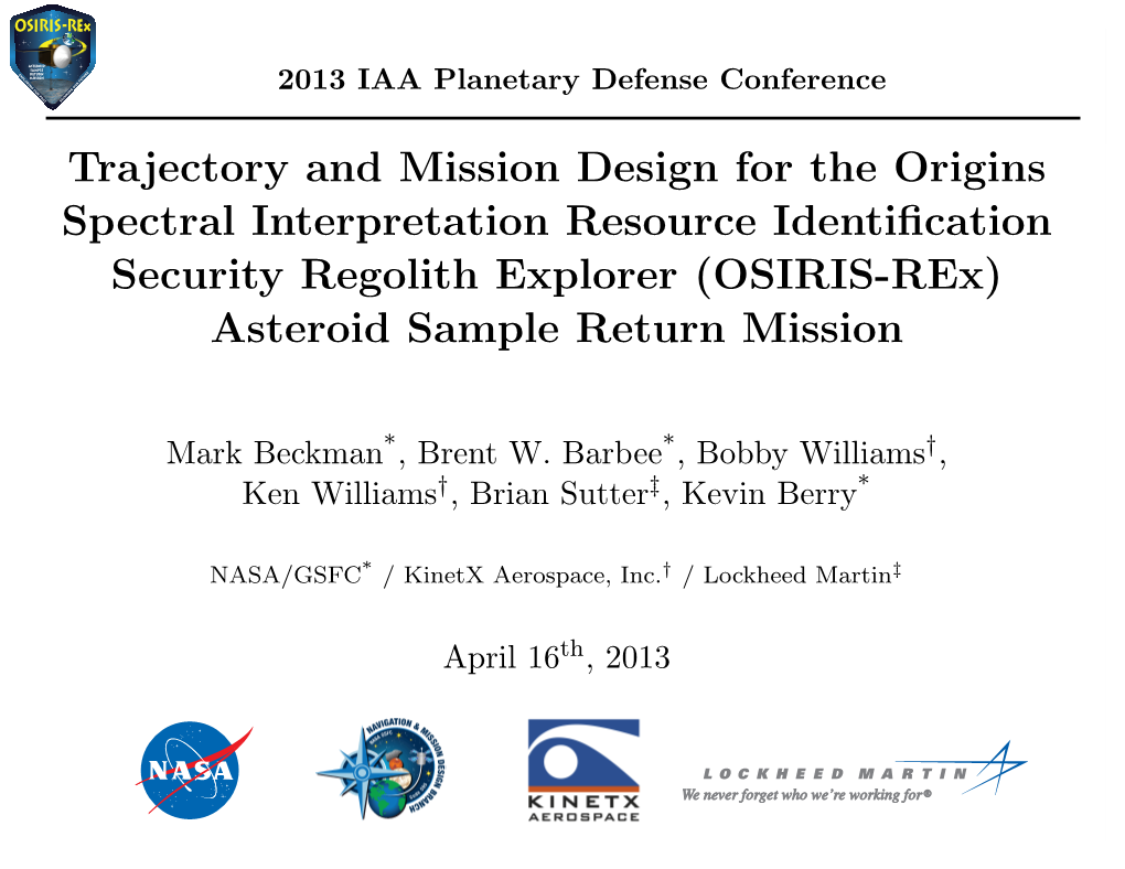 Trajectory and Mission Design for the Origins Spectral Interpretation Resource Identiﬁcation Security Regolith Explorer (OSIRIS-Rex) Asteroid Sample Return Mission